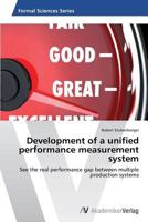 Development of a unified performance measurement system 3639631943 Book Cover
