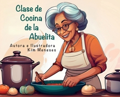 Clase de Cocina de la Abuelita B0FZFBCRYR Book Cover