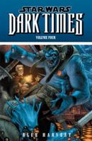 Star Wars: Dark Times, Volume Four: Blue Harvest 159582264X Book Cover