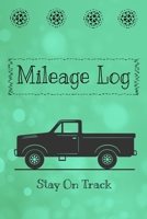 Mileage Log: Track your miles 1679145142 Book Cover