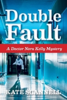 Double Fault: A Doctor Nora Kelly Mystery B0DR8TZJS3 Book Cover