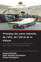 Principes des soins intensifs, de l'UCC, de l'USI et de la dialyse: Livre 1 : Accès vasculaire, soins intensifs et traitement médicamenteux, surveillance hémodynamique (French Edition) 6203974714 Book Cover