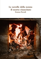 Le novelle della nonna - Il morto risuscitato 0244938466 Book Cover