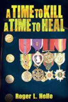 A Time to Kill, a Time to Heal 1641919175 Book Cover