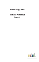Viaje á América: Tomo I 3368000403 Book Cover