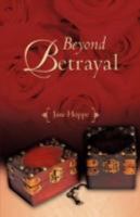 Beyond Betrayal 1604775599 Book Cover