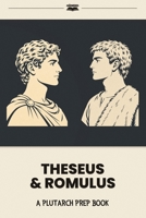 Theseus & Romulus: A Plutarch Prep Book (Plutarch's Lives for Kids: Prep Books) B0H72L1JT3 Book Cover