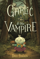 Garlic & the Vampire B0GN283PD4 Book Cover