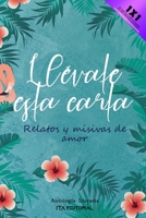 Llévate esta carta: Relatos y misivas de amor B0BGN8X8WW Book Cover