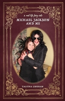 A real-life fairy tale: Michael Jackson and me 1736024604 Book Cover