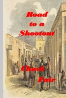 Road To A Shootout 069262404X Book Cover