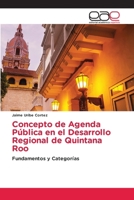 Concepto de Agenda Pública en el Desarrollo Regional de Quintana Roo (Spanish Edition) 6209788300 Book Cover