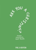 Are You a Christian?: Many Opinions, One Truth 195529559X Book Cover