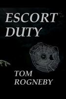 Escort Duty 1522847553 Book Cover