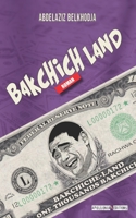 Bakchiche Land (French Edition) B084DFZKPR Book Cover