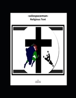 -solospaceman- Religious Text B08Y49Y9R2 Book Cover