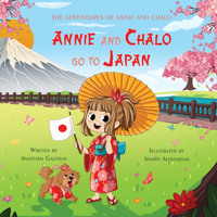 The Adventures of Annie and Chalo: Annie and Chalo Go to Japan B0GZRR4VF1 Book Cover