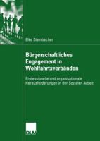 Burgerschaftliches Engagement in Wohlfahrtsverbanden: Professionelle Und Organisationale Herausforderungen in Der Sozialen Arbeit 3824445522 Book Cover