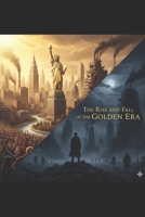 The Rise and Fall of the Golden Era (The Amy Blanc Chronicles) B0FS7FFLWY Book Cover