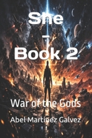 She - Book 2: War of the Gods B0GSMX1CPF Book Cover