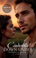 Cinderella Down Under: A Modern Day Cinderella Story B0GSJ356Q3 Book Cover