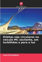 Órbitas não circulares no veículo MC oscilante, em turbilhões e para a luz (Portuguese Edition) 620861760X Book Cover