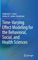 Time-Varying Effect Modeling for the Behavioral, Social, and Health Sciences 3030709434 Book Cover