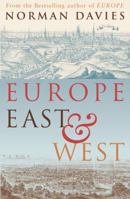 Europe East and West: A Collection of Essays on European History 0224069241 Book Cover