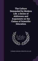The Culture Demanded by Modern Life 1018617094 Book Cover