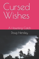 Cursed Wishes: A Haunting Catch B0C9SP2GGL Book Cover