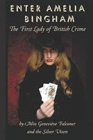 Enter Amelia Bingham: The First Lady of British Crime 1442103434 Book Cover