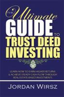 The Ultimate Guide to Trust Deed Investing 1928662919 Book Cover