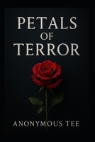 Petals of Terror: No End B0F8GRB25M Book Cover