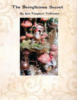 The Berrylicious Secret 146621872X Book Cover