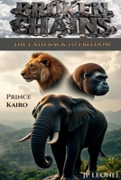 BROKEN CHAINS: THE PATH BACK TO FREEDOM B0GW4VX8KM Book Cover
