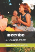 Nossas Vidas: Por Esp�ritos Amigos B09FRR7F9H Book Cover