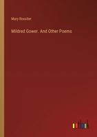 Mildred Gower. And Other Poems 3385247705 Book Cover