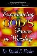 Experiencing God's Power in Worship 0883685523 Book Cover