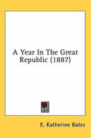 A Year in the Great Republic 1241335133 Book Cover