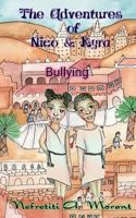 The Adventures of Nico & Kyra: Bullying 1542841917 Book Cover