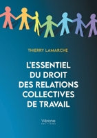 L'essentiel du droit des relations collectives de travail B0DF2MH6F6 Book Cover