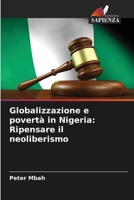 Globalizzazione e povertà in Nigeria: Ripensare il neoliberismo (Italian Edition) 6207975278 Book Cover