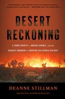 Desert Reckoning: A Town Sheriff, a Mojave Hermit, and the Biggest Manhunt in Modern California History 1568586086 Book Cover