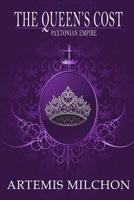 The Queen's Cost: Paxtonian Empire 1 1076946747 Book Cover