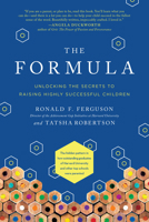 The Formula: Unlocking the Secrets to Raising Highly Successful Children 1950665100 Book Cover
