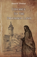 Odyssey to the Promised Land: A Story at the Time of the Second Crusade 3969771692 Book Cover