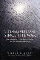 Vietnam Veterans Since the War: The Politics of Ptsd, Agent Orange, and the National Memorial 0806135972 Book Cover