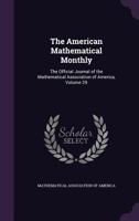 The American Mathematical Monthly: The Official Journal of the Mathematical Association of America, Volume 29 - Primary Source Edition 1341207595 Book Cover