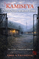 KAMISEYA: One Nod Across Time (The Gaijin Chronicles) B0GWWHH3SX Book Cover