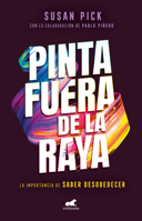 Pinta Fuera de la Raya / Color Outside the Lines 6073191057 Book Cover